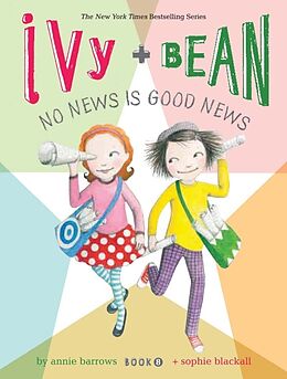Couverture cartonnée Ivy and Bean No News Is Good News (Book 8) de Annie Barrows
