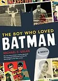 E-Book (pdf) Boy Who Loved Batman von Michael E. Uslan