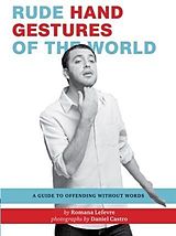E-Book (pdf) Rude Hand Gestures of the World von Romana Lefevre