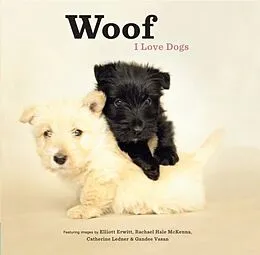 E-Book (epub) Woof: I Love Dogs von Rachael Hale McKenna, Catherine Ledner, Gandee Vasan