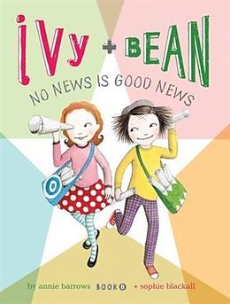 E-Book (epub) Ivy and Bean No News Is Good News von Annie Barrows