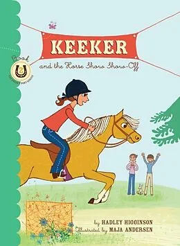 E-Book (epub) Keeker and the Horse Show Show-Off von Hadley Higginson