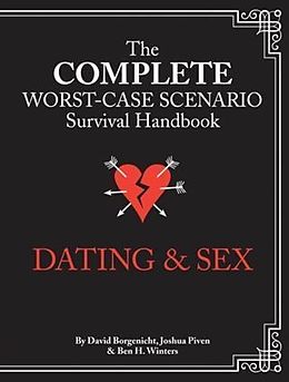 E-Book (pdf) Complete Worst-Case Scenario Survival Handbook: Dating & Sex von David Borgenicht