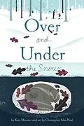 E-Book (pdf) Over and Under the Snow von Kate Messner