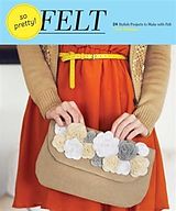 eBook (epub) So Pretty! Felt de Amy Palanjian