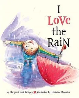 E-Book (epub) I Love the Rain von Margaret Park Bridges
