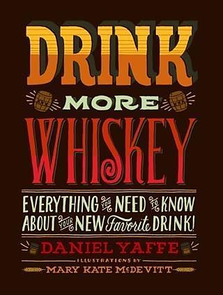 Drink More Whiskey