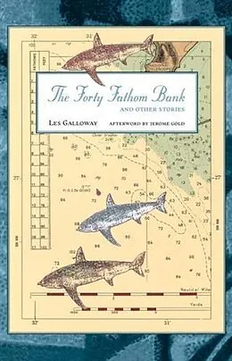 ePUB Forty Fathom Bank and Other Stories von Les Galloway