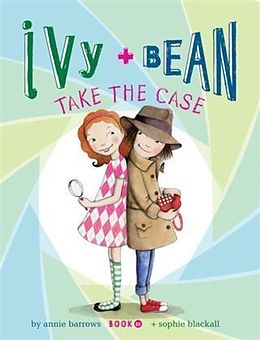 E-Book (epub) Ivy and Bean Take the Case von Annie Barrows