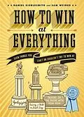 E-Book (epub) How to Win at Everything von Daniel Kibblesmith