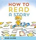ePUB How to Read a Story von Kate Messner