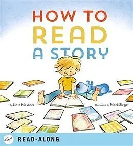 ePUB How to Read a Story von Kate Messner