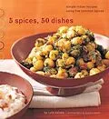 PDF 5 Spices, 50 Dishes von Ruta Kahate