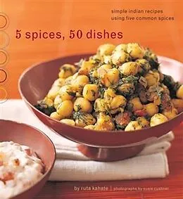 PDF 5 Spices, 50 Dishes von Ruta Kahate