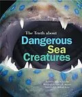 E-Book (pdf) Truth About Dangerous Sea Creatures von Mary M. Cerullo