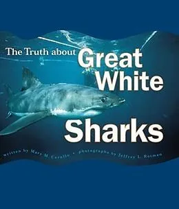 E-Book (pdf) Truth About Great White Sharks von Mary M. Cerullo