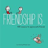 Broché Friendship Is...: 500 Reasons to Appreciate Friends de Ralph; Swerling, Lisa Lazar