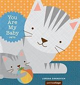 eBook (epub) You Are My Baby: Pets de Unknown