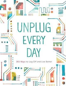 E-Book (epub) Unplug Every Day von Chronicle Books