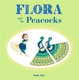 E-Book (epub) Flora and the Peacocks von Molly Idle