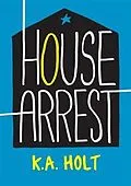 E-Book (pdf) House Arrest von K. A. Holt