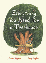 Livre Relié Everything You Need for a Treehouse de Higgins Carter