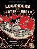 E-Book (epub) Lowriders to the Center of the Earth von Cathy Camper