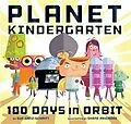 E-Book (pdf) Planet Kindergarten: 100 Days in Orbit von Sue Ganz-Schmitt