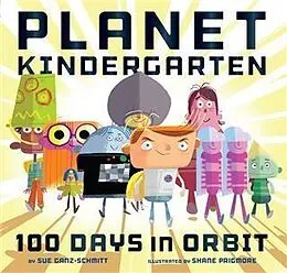 E-Book (pdf) Planet Kindergarten: 100 Days in Orbit von Sue Ganz-Schmitt
