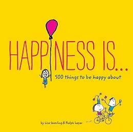 E-Book (epub) Happiness Is . . . 500 Things to Be Happy About von Ralph Lazar, Napoleon Hill