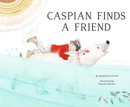 E-Book (epub) Caspian Finds a Friend von Jacqueline Veissid