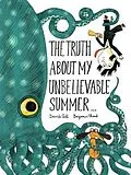 E-Book (epub) Truth About My Unbelievable Summer . . . von Davide Cali
