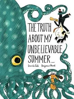 E-Book (epub) Truth About My Unbelievable Summer . . . von Davide Cali