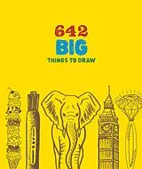 Kartonierter Einband 642 Big Things to Draw von Chronicle Books