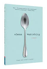 Kartonierter Einband Elena Vanishing von Elena Dunkle, Clare B Dunkle