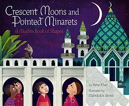 E-Book (epub) Crescent Moons and Pointed Minarets von Hena Khan