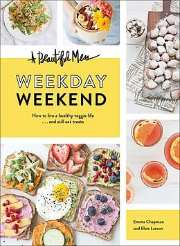 ePUB Beautiful Mess Weekday Weekend von Emma Chapman