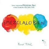 Livre Relié Mezclalo Bien! (Mix it Up!) de Tullet Herve