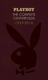 Fester Einband Playboy: The Complete Centerfolds, 1953-2016 von Hugh Hefner