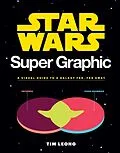 E-Book (epub) Star Wars Super Graphic von Tim Leong