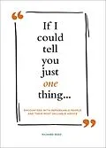 E-Book (epub) If I Could Tell You Just One Thing . . . von Richard Reed