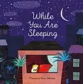 E-Book (epub) While You Are Sleeping von Mariana Ruiz Johnson