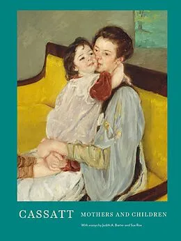 E-Book (epub) Cassatt von Sue Roe, Judith A. Barter