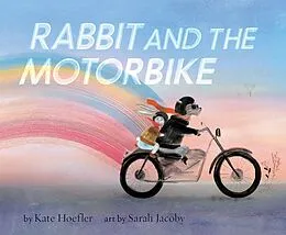 E-Book (epub) Rabbit and the Motorbike von Sarah Jacoby, Kate Hoefler