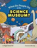 E-Book (epub) What Do People Do at the Science Museum? von Maggie Tokuda-Hall