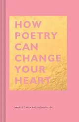 E-Book (epub) How Poetry Can Change Your Heart von Andrea Gibson, Megan Falley