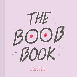 Livre Relié The Boob Book de Kristina Micotti