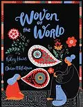 E-Book (epub) Woven of the World von Katey Howes, Dinara Mirtalipova