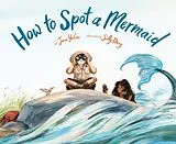 Fester Einband How to Spot a Mermaid von Jane Yolen