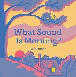 E-Book (epub) What Sound Is Morning? von Grant Snider